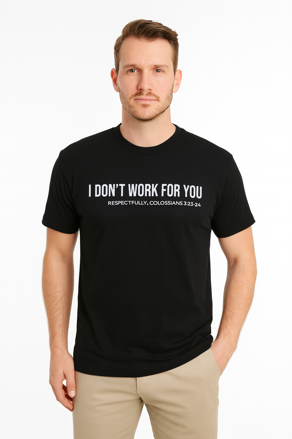 I Don't Work For You Tee