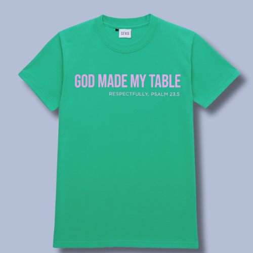 God Made My Table Tee