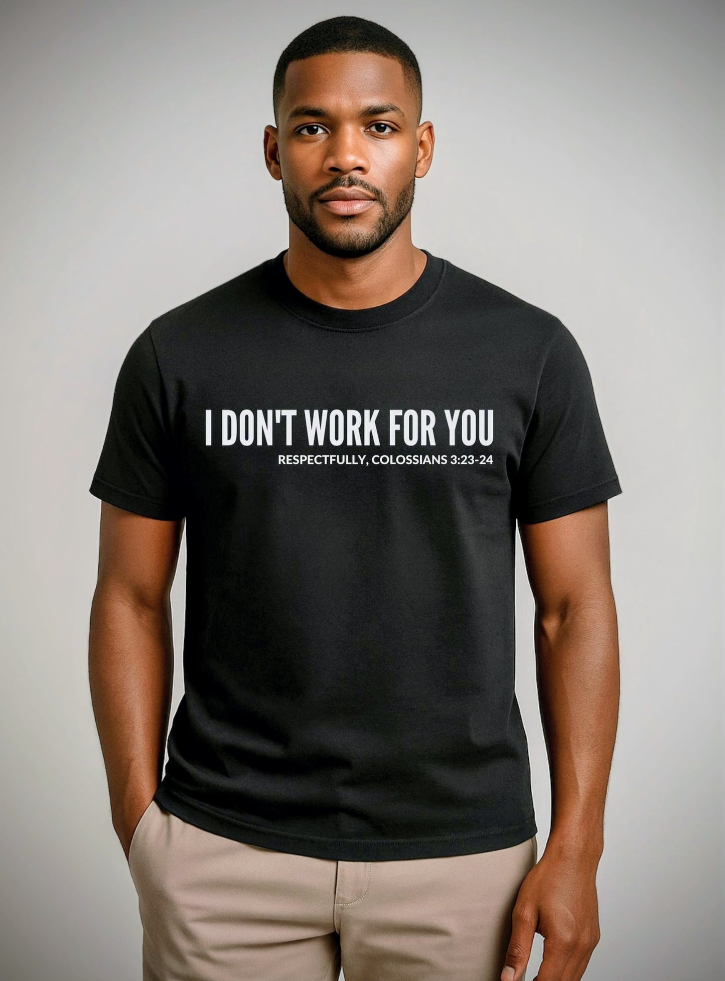 I Don't Work For You Tee